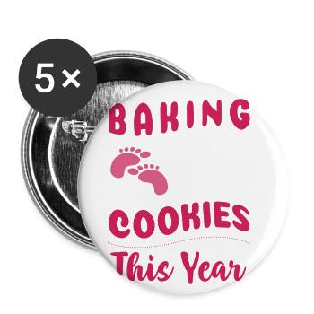 Bake This Year More Than Cookies For Baker Or - Buttons large 2.2''/56 mm (5-pack) - white - Front