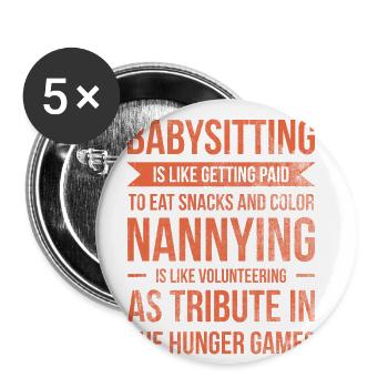Garder des enfants, c’est comme être payé pour la nourriture - Lot de 5 grands badges (56 mm) - blanc - Devant