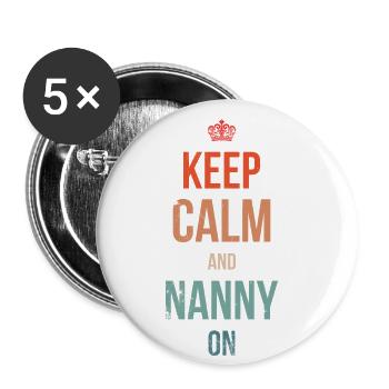 Keep Calm And Nanny On Für Großmutter Oma - Buttons groß 56 mm (5er Pack) - Weiß - Vorne