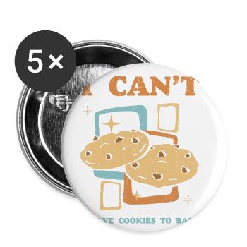 I Can't Have Cookies For Baking Or Baking - Buttons large 2.2''/56 mm (5-pack) - white - Front