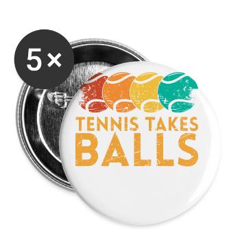 Tennis Takes Balls Design Für Tennisfans - Buttons groß 56 mm (5er Pack) - Weiß - Vorne