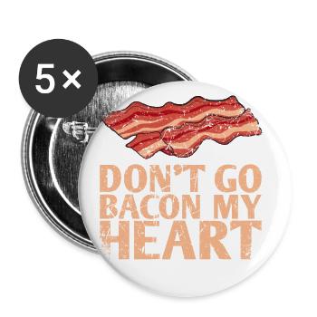 Don't Go Bacon My Heart Marriage Design For The - Buttons large 2.2''/56 mm (5-pack) - white - Front