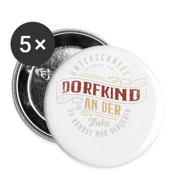 Dorfkind und stolz drauf. Dorfkind - Buttons groß 56 mm (5er Pack) - Weiß - Vorne