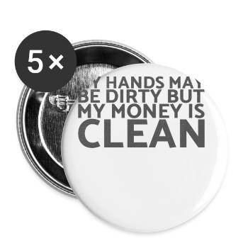 Ma main est peut-être sale, mais mon argent est - Lot de 5 grands badges (56 mm) - blanc - Devant