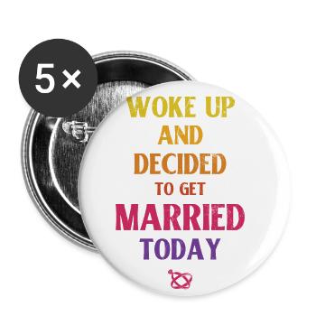 Woke up and decided to work for the bride of the - Buttons large 2.2''/56 mm (5-pack) - white - Front