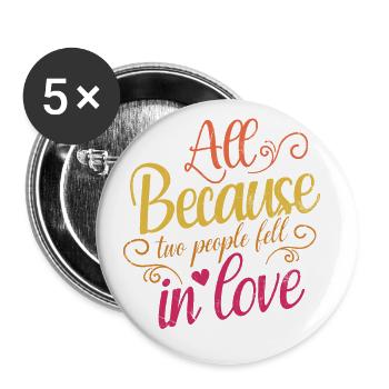 Alles Nur, Weil Sich Zwei Menschen In Die Braut - Buttons groß 56 mm (5er Pack) - Weiß - Vorne