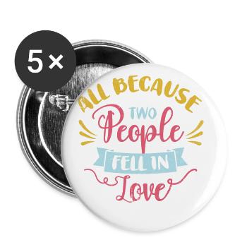 Alles Nur, Weil Sich Zwei Menschen In Die Braut - Buttons groß 56 mm (5er Pack) - Weiß - Vorne
