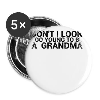 Sehe Ich Nicht Zu Jung Aus, Um Ein Oma-design Zu - Buttons groß 56 mm (5er Pack) - Weiß - Vorne