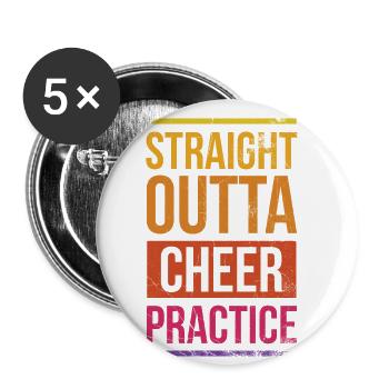 Straight Outta Cheer Practice for Cheerleaders - Buttons large 2.2''/56 mm (5-pack) - white - Front