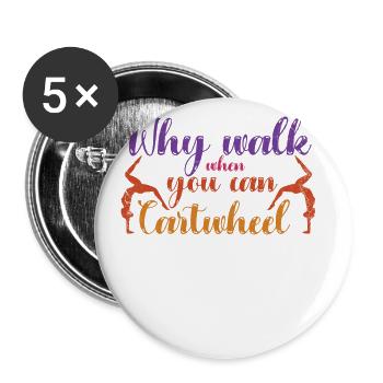 Pourquoi y aller quand on frappe une roue pour les pom-pom girls - Lot de 5 grands badges (56 mm) - blanc - Devant