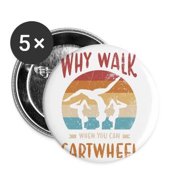Pourquoi y aller quand on frappe une roue pour les pom-pom girls - Lot de 5 grands badges (56 mm) - blanc - Devant