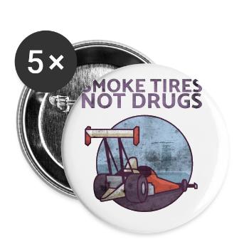 Smoke Tires Not Drugs Design Für Oldtimer-fans - Buttons groß 56 mm (5er Pack) - Weiß - Vorne
