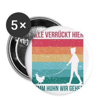 Alle verrückt hier, komm Huhn wir gehen. Hühner - Buttons groß 56 mm (5er Pack) - Weiß - Vorne