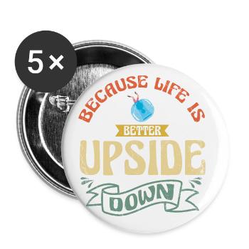 Parce que la vie est à l’envers, zorbing - Lot de 5 grands badges (56 mm) - blanc - Devant