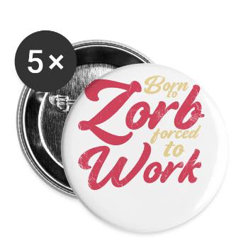 Né à Zorb face au travail, Zorbing - Lot de 5 grands badges (56 mm) - blanc - Devant