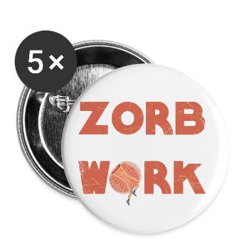 Né à Zorb face au travail, Zorbing - Lot de 5 grands badges (56 mm) - blanc - Devant
