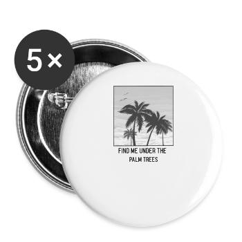 find me under the palm trees Shirt - Buttons groß 56 mm (5er Pack) - Weiß - Vorne