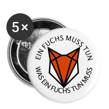 Ein Fuchs muss tun, was ein Fuchs tun... - Buttons groß 56 mm (5er Pack) - Weiß - Vorne