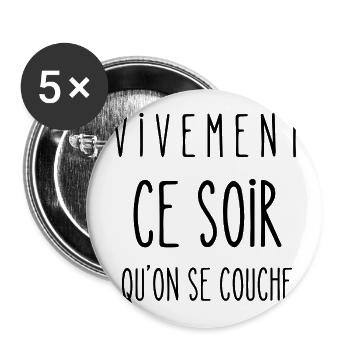 vivement ce soir - Lot de 5 grands badges (56 mm) - blanc - Devant