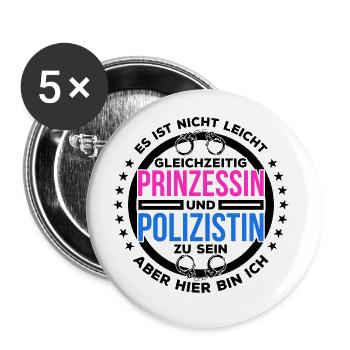 Ist Nicht Leicht Polizistin Und Prinzessin zu sein - Buttons groß 56 mm (5er Pack) - Weiß - Vorne