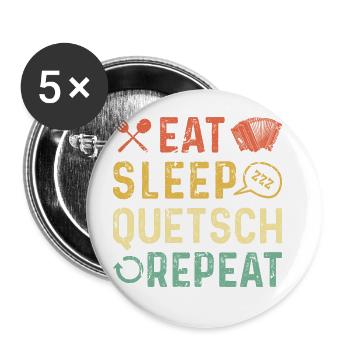 Eat Sleep Repeat, Steirische Harmonika Quetschn - Buttons groß 56 mm (5er Pack) - Weiß - Vorne