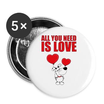 HUND - ALL YOU NEED IS LOVE - Buttons groß 56 mm (5er Pack) - Weiß - Vorne
