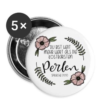 Du bist mehr wert, als die kostbarsten Perlen - Buttons groß 56 mm (5er Pack) - Weiß - Vorne