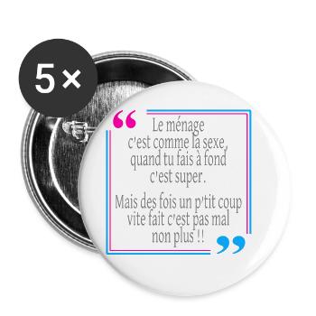 Le ménage c'est comme le sexe - Lot de 5 grands badges (56 mm) - blanc - Devant