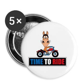 TIME TO RIDE - PFERD - PONY - MOTORRAD - BIKER - Buttons groß 56 mm (5er Pack) - Weiß - Vorne