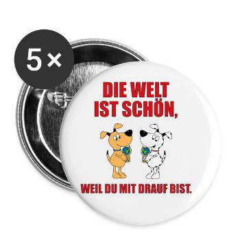 HUNDE - HUND - LIEBE - ERDE - DIE WELT IST SCHÖN.. - Buttons groß 56 mm (5er Pack) - Weiß - Vorne