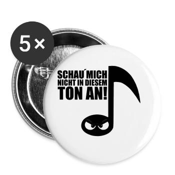 SCHAU´MICH NICHT IN DIESEM TON AN! - NOTE - MUSIK - Buttons groß 56 mm (5er Pack) - Weiß - Vorne