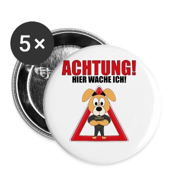 ACHTUNG! HIER WACHE ICH! - WACHHUND - HUND - Buttons groß 56 mm (5er Pack) - Weiß - Vorne