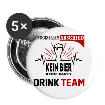 Junggesellenabschied Bier Drink Team Party Saufen - Buttons groß 56 mm (5er Pack) - Weiß - Vorne