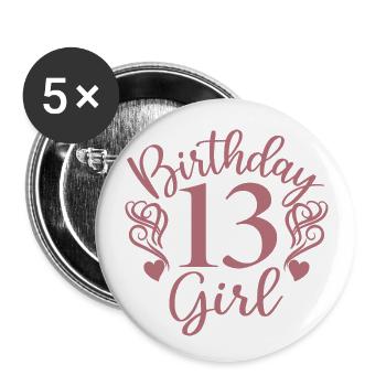 13th Birthday Women Her Birthday Girl 13 Years Old - Buttons large 2.2''/56 mm (5-pack) - white - Front