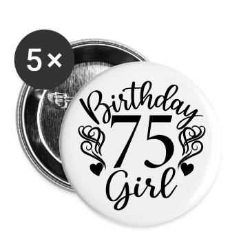 75. Geburtstag Frauen Ihr Geburtstagskind 75 Jahre alt - Buttons groß 56 mm (5er Pack) - Weiß - Vorne