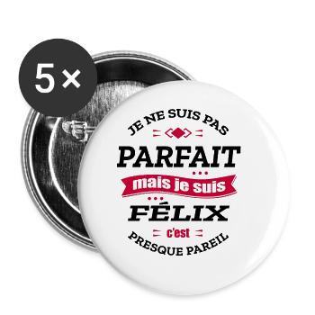 FÉLIX PARFAIT - PRENOM FÉLIX - Lot de 5 grands badges (56 mm) - blanc - Devant