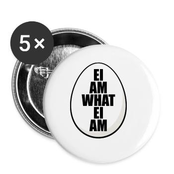 EI AM WHAT EI AM - EI - OSTEREI - EIER - OSTERN - Buttons groß 56 mm (5er Pack) - Weiß - Vorne