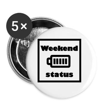 Die Energie am Wochenende - Buttons groß 56 mm (5er Pack) - Weiß - Vorne