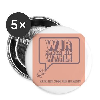 Wir haben die Wahl Wahlen wählen gehen! - Buttons groß 56 mm (5er Pack) - Weiß - Vorne