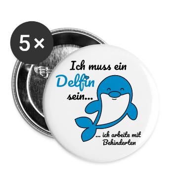Ich muss ein Delfin sein... - schwarz - Buttons groß 56 mm (5er Pack) - Weiß - Vorne
