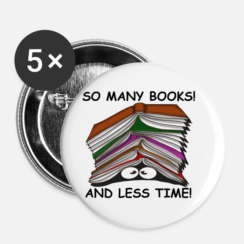 So many books! So little time! Reading a book - Buttons large 2.2''/56 mm (5-pack) - white