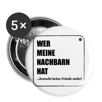 Nachbar Feinde - Buttons groß 56 mm (5er Pack) - Weiß - Vorne