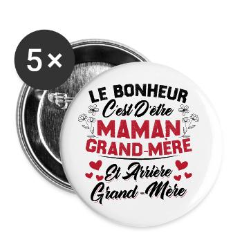 Le bonheur c'est d'être maman et grand mère - Lot de 5 grands badges (56 mm) - blanc - Devant