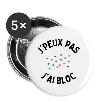 j'peux pas j'ai bloc - Lot de 5 grands badges (56 mm) - blanc - Devant