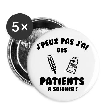 Patient à soigner - Lot de 5 grands badges (56 mm) - blanc - Devant
