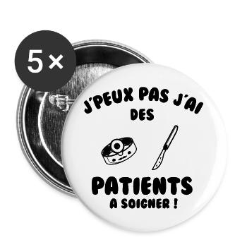 Patient à soigner - Lot de 5 grands badges (56 mm) - blanc - Devant