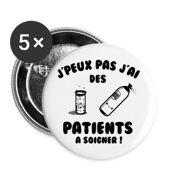 Patient à soigner - Lot de 5 grands badges (56 mm) - blanc - Devant