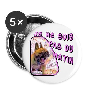 Le Bouledogue Français, ce n’est pas du matin (x1) - Lot de 5 grands badges (56 mm) - blanc - Devant