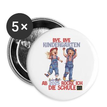 Bye bye Kindergarten ab 2025 rocke ich die Schule - Buttons groß 56 mm (5er Pack) - Weiß - Vorne