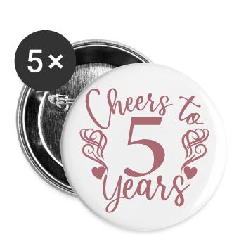 Cheers To 5 Years 5th Birthday Anniversary - Buttons large 2.2''/56 mm (5-pack) - white - Front